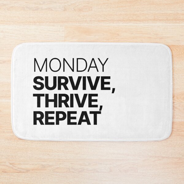 Item preview, Monday, survive, thrive, repeat designed and sold by sparrowski.