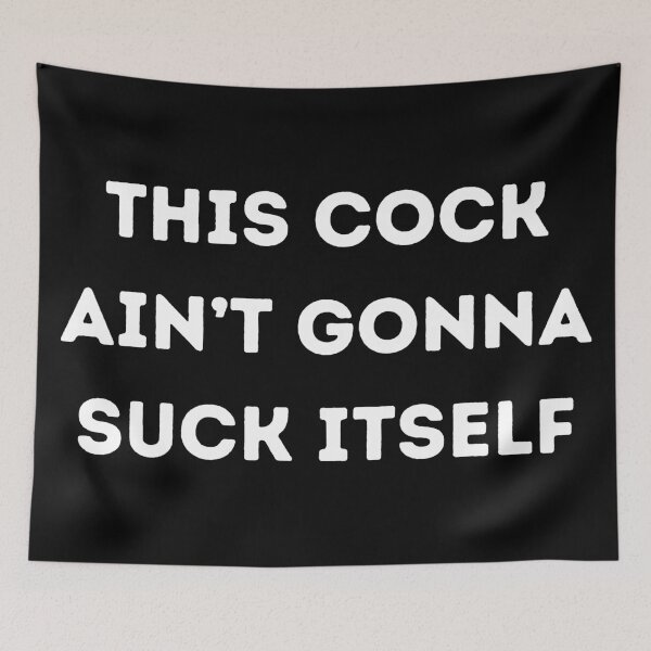 Item preview, This Cock Ain't Gonna Suck Itself designed and sold by KinkShoppe.