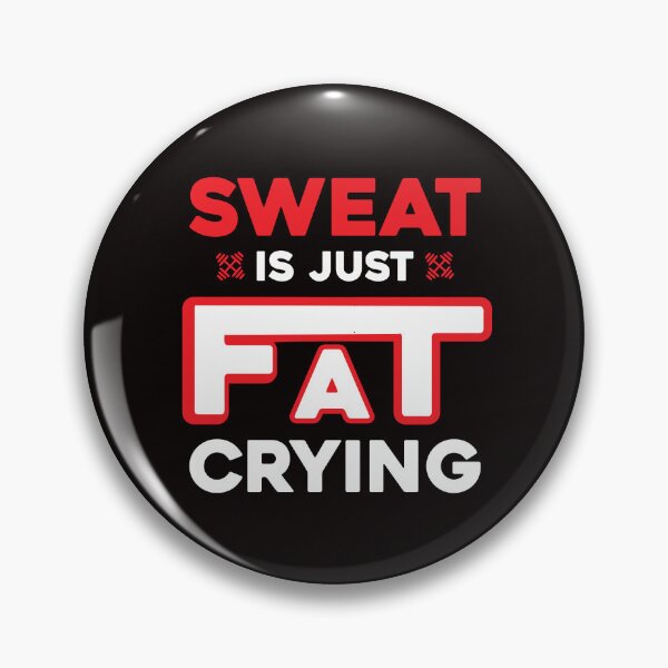 Item preview, SWEAT IS JUST FAT CRYING designed and sold by marfanna.