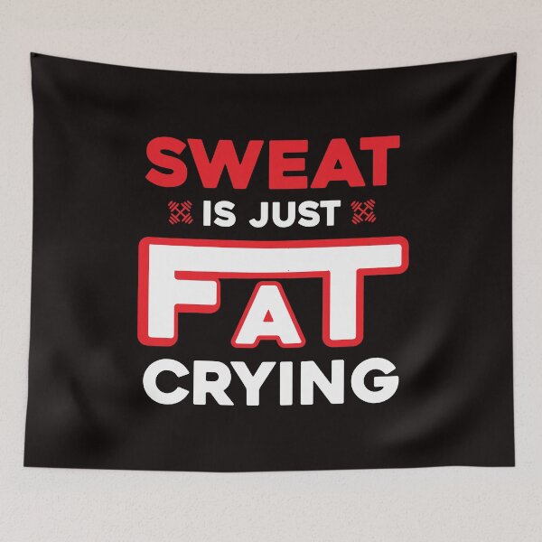 Item preview, SWEAT IS JUST FAT CRYING designed and sold by marfanna.