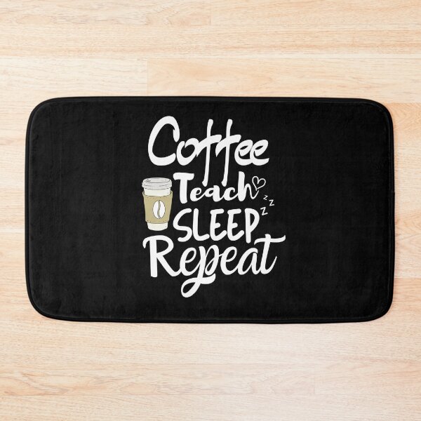 Item preview, Coffee Teach Sleep Repeat designed and sold by kindxinn.