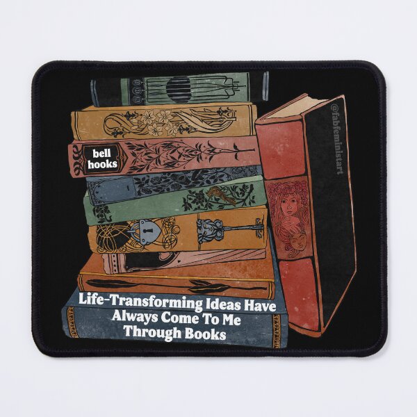 Item preview, Life Transforming Ideas Have Always Come To Me Through Books, bell hooks designed and sold by fabfeminist.