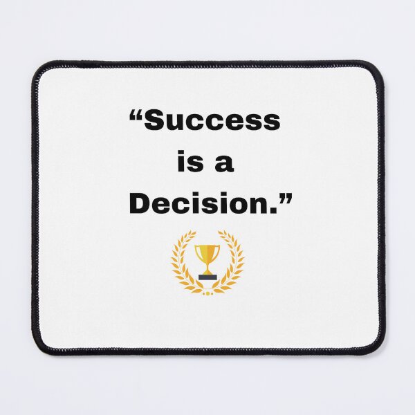 Item preview, Success is a decision. designed and sold by QuirkStreet.