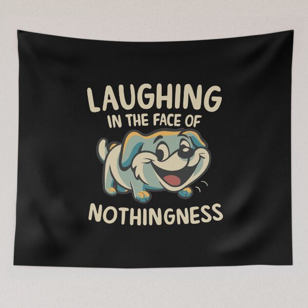 Item preview, Cartoon Dog - 'Laughing In The Face Of Nothingness' designed and sold by Shirtlify.