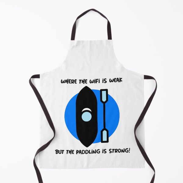Item preview, Where the WiFi is Weak but the Paddling is Strong! - Blue designed and sold by CanvasHarbor.