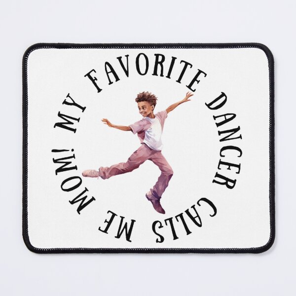 Item preview, My Favorite Dancer Calls Me Mom! Dance Mom Gift designed and sold by SSustainable.