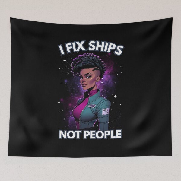 Item preview, I Fix Ships, Not People - Space Engineer - Sci-Fi designed and sold by Fenay Designs.