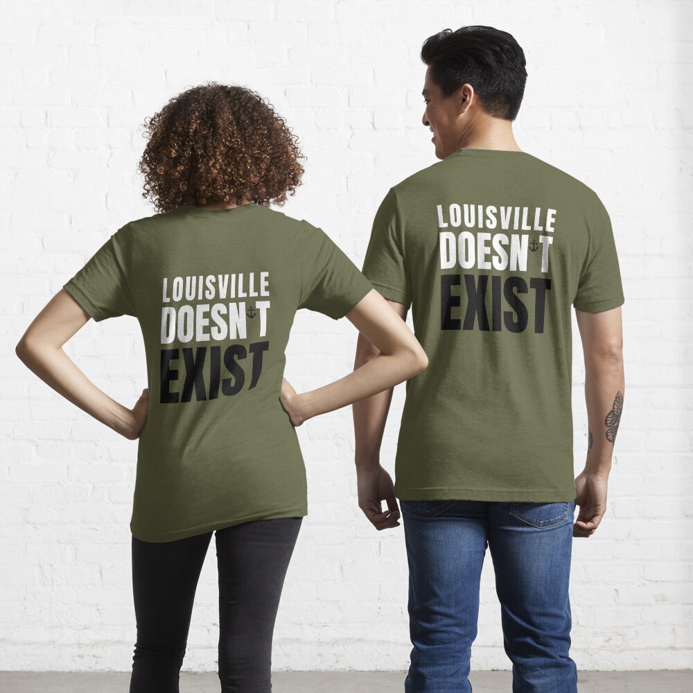 Louisville Doesn't Exist Shirts - Snowshirt