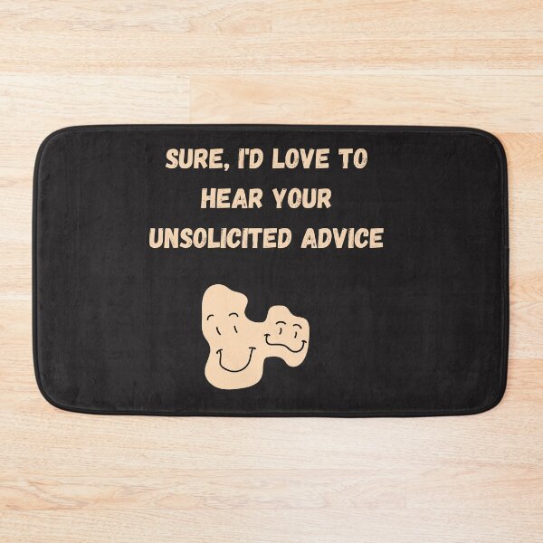 Item preview, Sure, I'd love to hear your unsolicited advice designed and sold by SarcasticMeByMo.