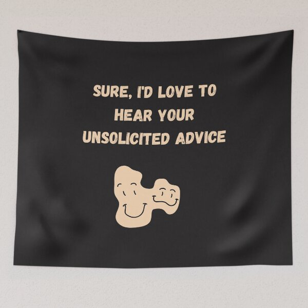 Item preview, Sure, I'd love to hear your unsolicited advice designed and sold by SarcasticMeByMo.