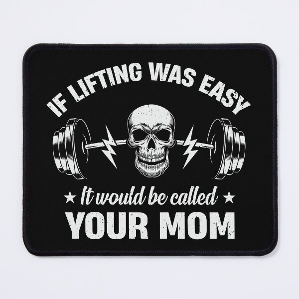 Item preview, If Lifting Was Easy It Would Be Called Your Mom designed and sold by tmerchtrends.