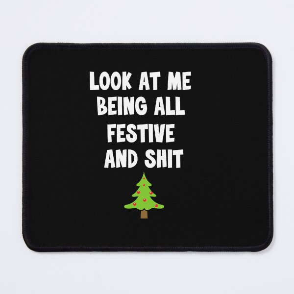 Item preview, Look At Me Being All Festive And Shit designed and sold by ANNINOART ⭐⭐⭐⭐⭐.