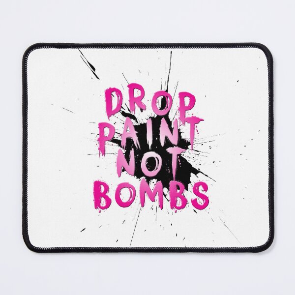 Item preview, Drop Paint Not Bombs designed and sold by Art & Coffee.