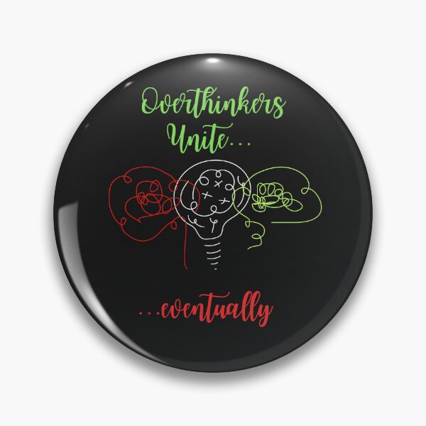 Item preview, Overthinkers Unite... eventually designed and sold by SarcasticMeByMo.