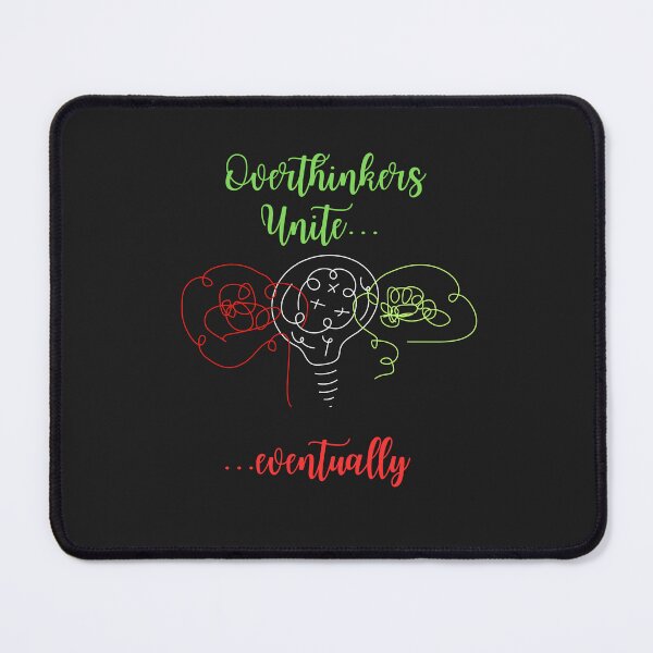 Item preview, Overthinkers Unite... eventually designed and sold by SarcasticMeByMo.