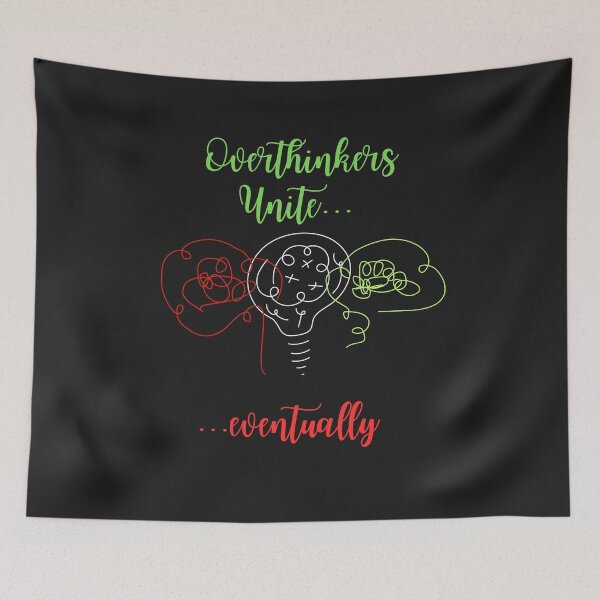 Item preview, Overthinkers Unite... eventually designed and sold by SarcasticMeByMo.