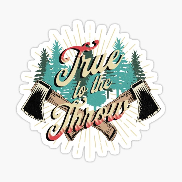 Item preview, Axe Throwing Lover Quote True To The Throw designed and sold by onthemovedesign.