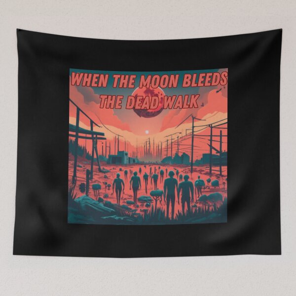 Item preview, When the moon bleeds, the dead walk designed and sold by FunkyMelon.