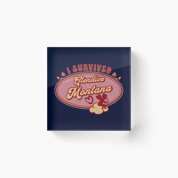 Item preview, I Survived Glendive Montana (for the love of Montana) designed and sold by Gilby-Designs.
