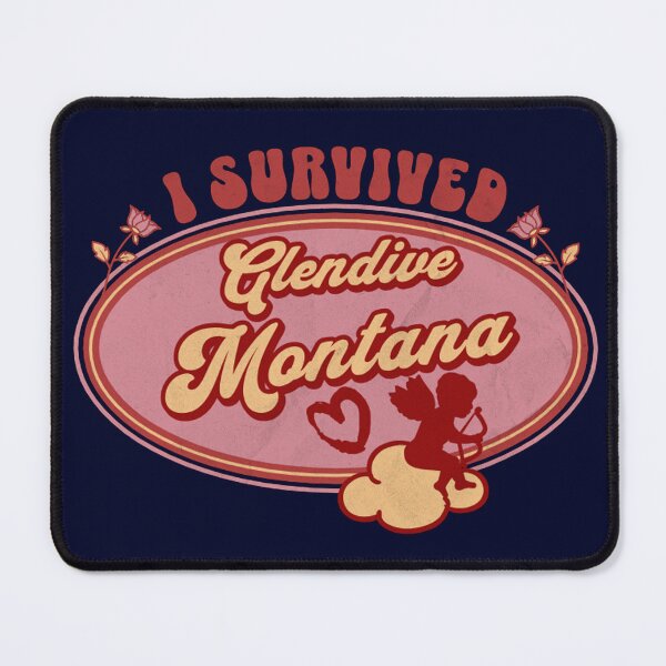 Item preview, I Survived Glendive Montana (for the love of Montana) designed and sold by Gilby-Designs.
