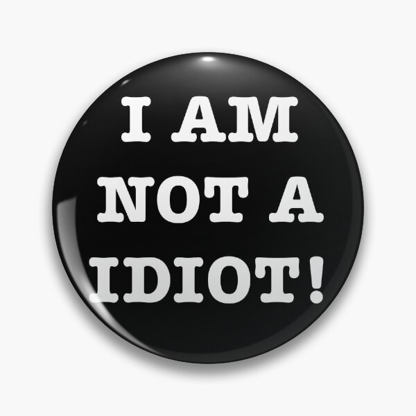 Item preview, I am not a idiot - Grammar Joke designed and sold by IfDesignGroup.