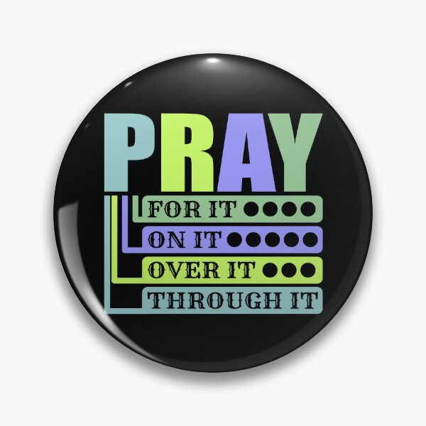 Item preview, Pray For It-pray On It- pray Over It-pray Through It T-shirt - Sticker Redbubble designed and sold by bluehatgraphics.