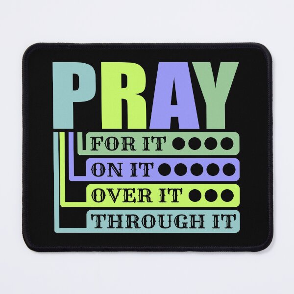 Item preview, Pray For It-pray On It- pray Over It-pray Through It T-shirt - Sticker Redbubble designed and sold by bluehatgraphics.