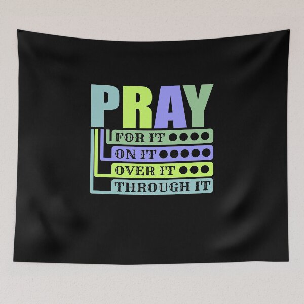 Item preview, Pray For It-pray On It- pray Over It-pray Through It T-shirt - Sticker Redbubble designed and sold by bluehatgraphics.