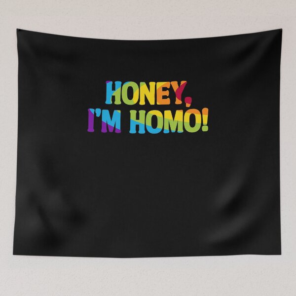 Item preview, Honey I'm Homo! designed and sold by BritySpear.