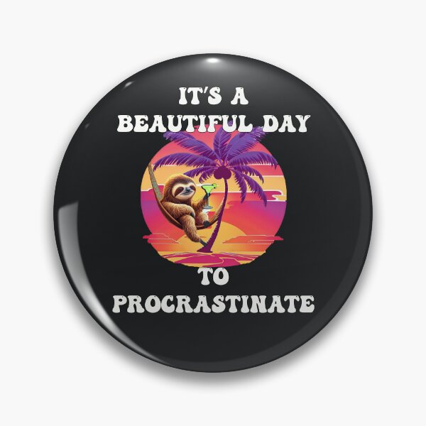 Item preview, Funny Sarcasm It's A Beautiful Day To Procrastinate Sloth designed and sold by Cute & Sassy Custom Gifting Boutiques.