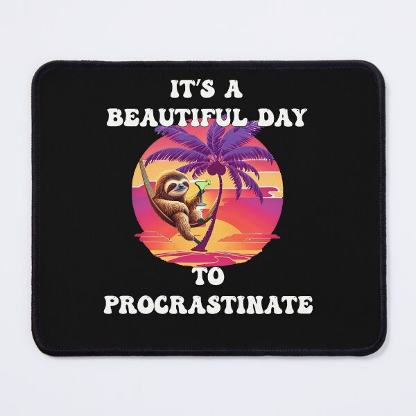 Item preview, Funny Sarcasm It's A Beautiful Day To Procrastinate Sloth designed and sold by Cute & Sassy Custom Gifting Boutiques.
