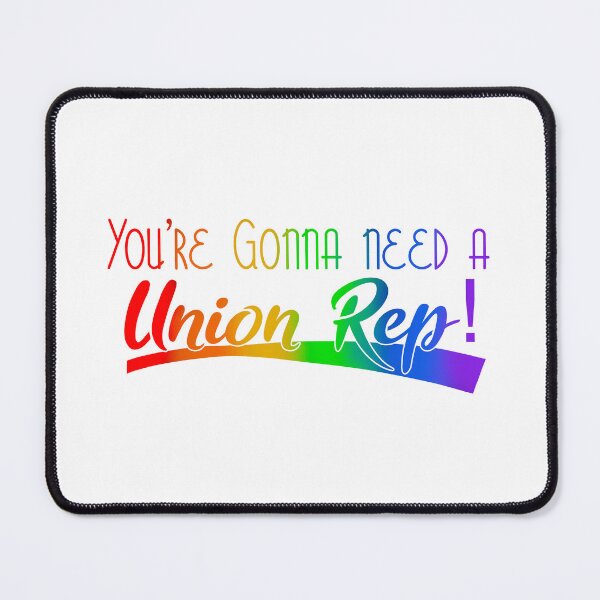 Item preview, You’re Gonna Need a Union Rep Rainbow designed and sold by AdventuresOy.