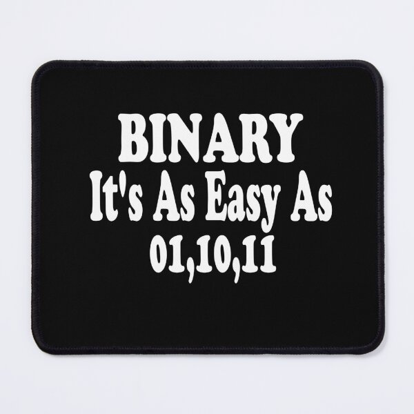 Item preview, Binary It's As Easy As 01,10,11 designed and sold by stylechoc.