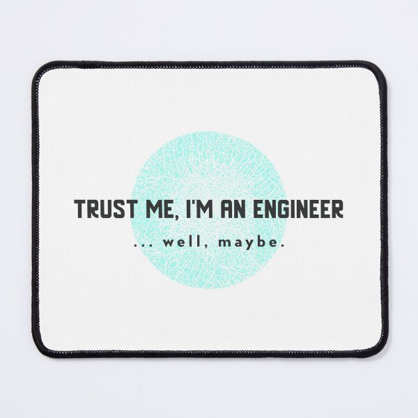 Item preview, Trust Me I'm An Engineer ... Well Maybe T-Shirt designed and sold by tees-by-whitley.