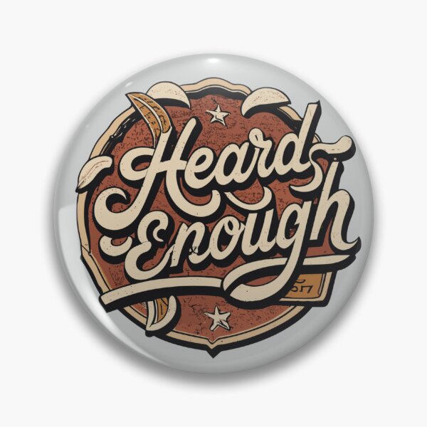 Item preview, Heard Enough - Citas cortas y divertidas impresas al estilo occidental sobre la vida designed and sold by MindfulVisionz.