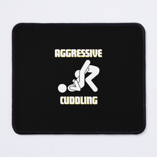 Item preview, Funny jiujitsu Aggressive Cuddling designed and sold by ETIndustries.