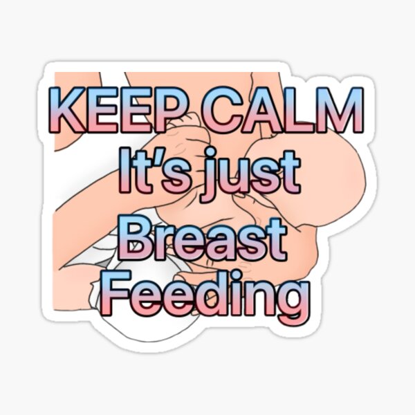 Item preview, Keep calm it’s just breastfeeding  designed and sold by Artistkhg.