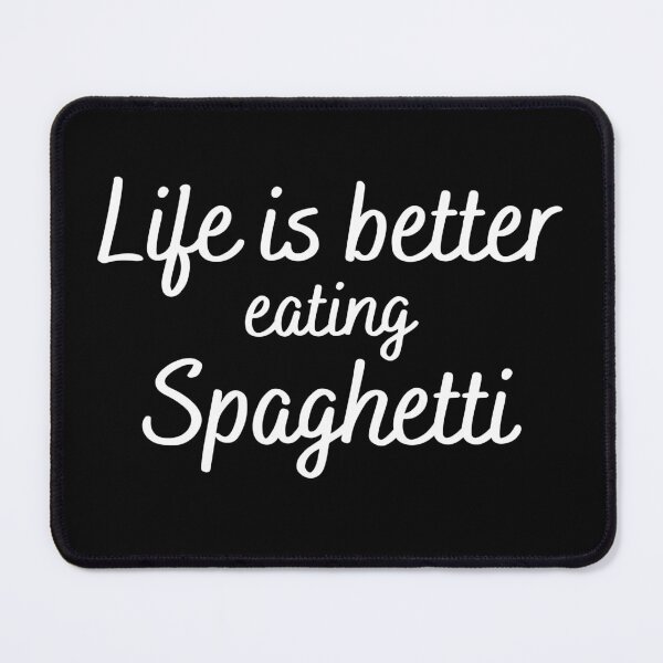 Item preview, Life is better eating Spaghetti Text in White #2 designed and sold by AIrtisticPrints.