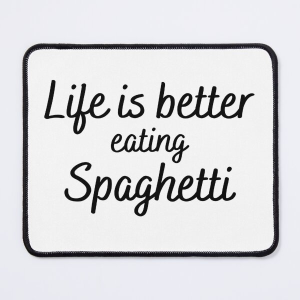 Item preview, Life is better eating Spaghetti Text in Black #2 designed and sold by AIrtisticPrints.