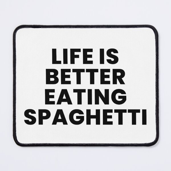 Item preview, Life is better eating Spaghetti Text in Black #1 designed and sold by AIrtisticPrints.