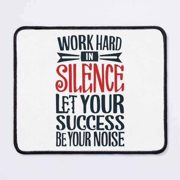 Item preview, Work hard in silence. Let your success be your noise. designed and sold by Sketch-Shack.