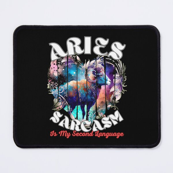 Item preview, Aries: Sarcasm Is My Second Language. aries march designed and sold by ZodiacWonders.