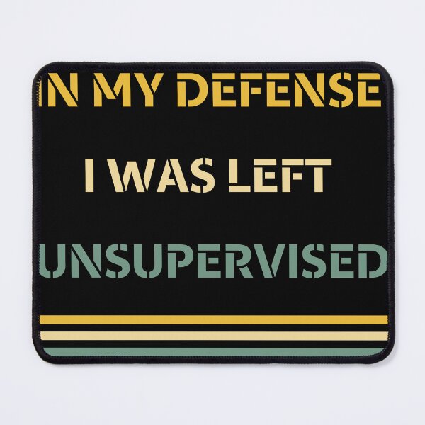 Item preview, In My Defense I Was Left Unsupervised | Funny Retro Vintage designed and sold by shaker-prime.
