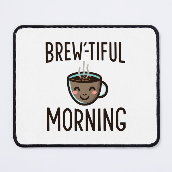 Item preview, Brew'tiful Morning Coffee-inspired Design designed and sold by Witcrafters.