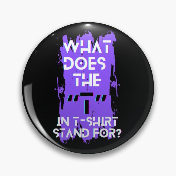 Item preview, what does the t in t-shirt stand for designed and sold by DarBkaStOre.