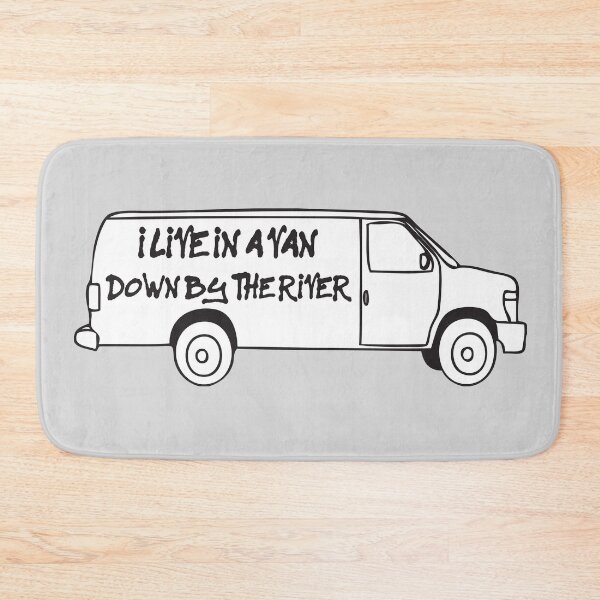 Item preview, I Live In A Van Down By the River designed and sold by PKHalford.