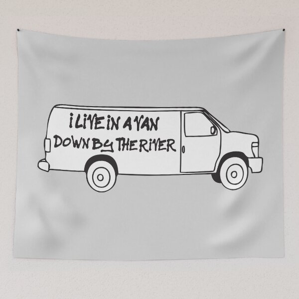 Item preview, I Live In A Van Down By the River designed and sold by PKHalford.