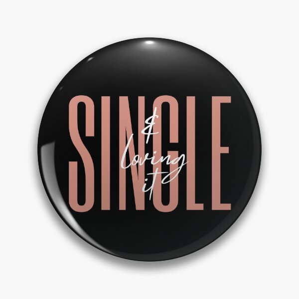 Item preview, Single and Loving It designed and sold by CarleLS.