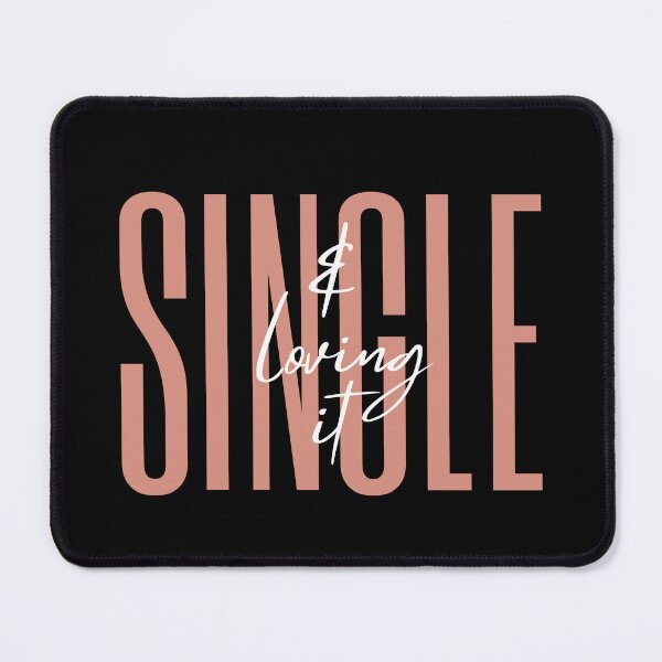 Item preview, Single and Loving It designed and sold by CarleLS.