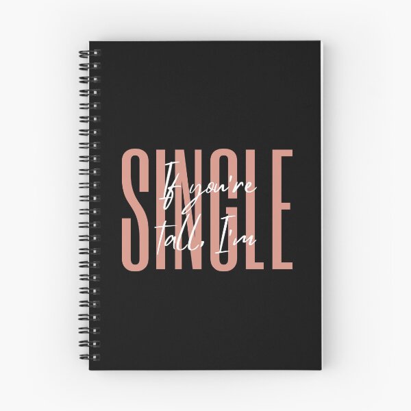 Item preview, If You're Tall I'm Single designed and sold by CarleLS.